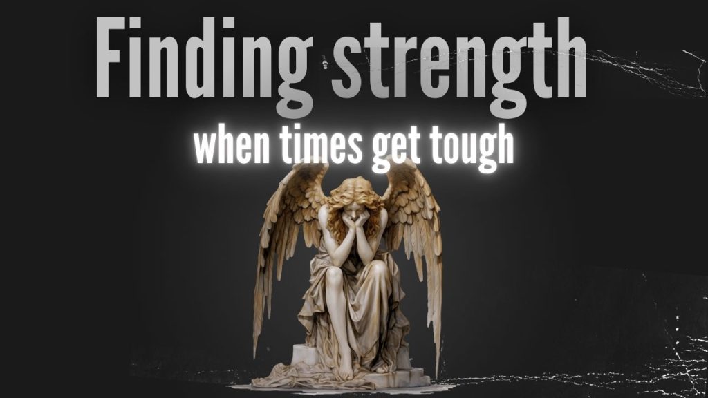 finding-strength-tough-times