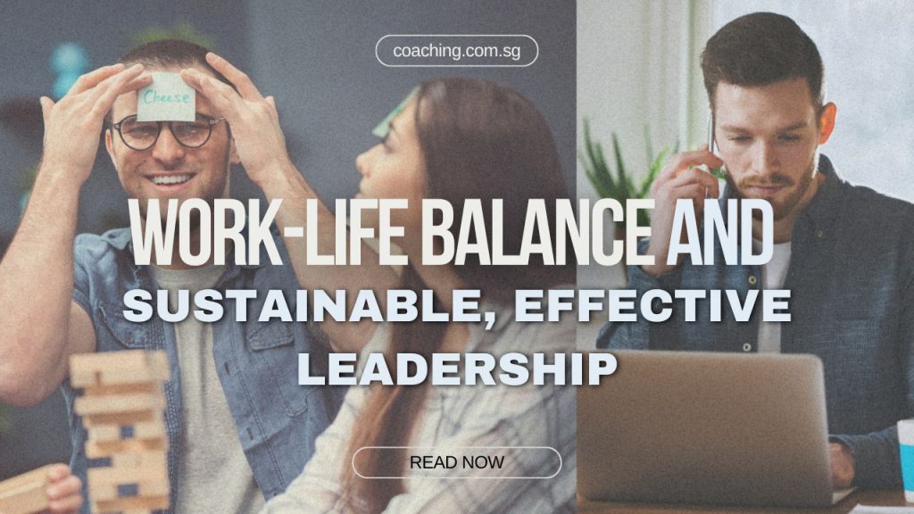 Work-Life Balance and Sustainable, Effective Leadership